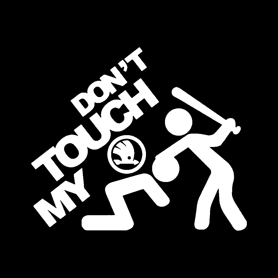 Sticker - DON'T TOUCH MY SKODA 2
