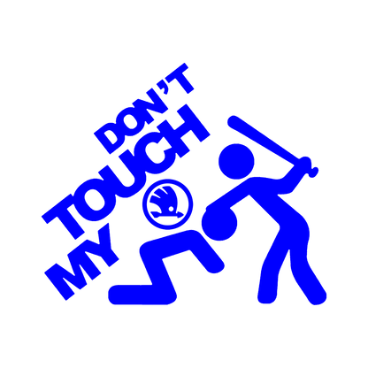 Sticker - DON'T TOUCH MY SKODA 2