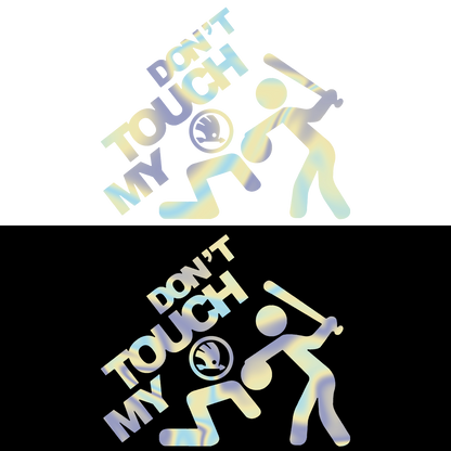 Sticker - DON'T TOUCH MY SKODA 2