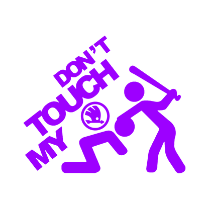 Sticker - DON'T TOUCH MY SKODA 2