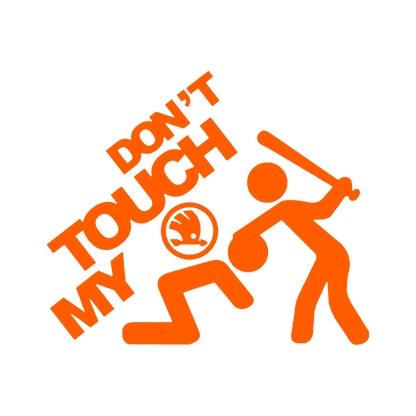 Sticker - DON'T TOUCH MY SKODA 2