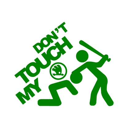 Sticker - DON'T TOUCH MY SKODA 2