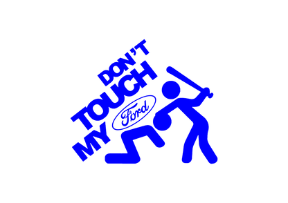 Sticker - DON'T TOUCH MY FORD