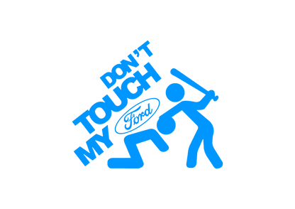 Sticker - DON'T TOUCH MY FORD