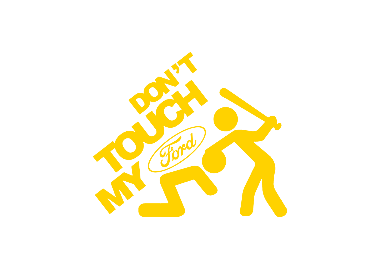 Sticker - DON'T TOUCH MY FORD