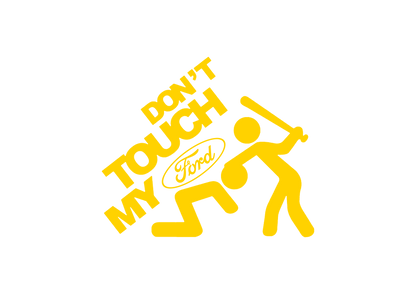 Sticker - DON'T TOUCH MY FORD