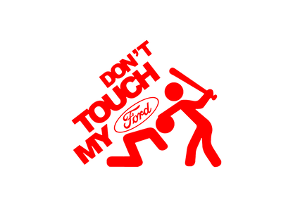 Sticker - DON'T TOUCH MY FORD