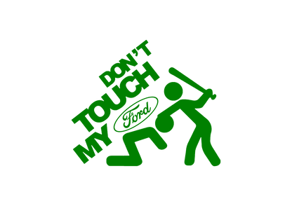 Sticker - DON'T TOUCH MY FORD