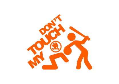 Sticker - DON'T TOUCH MY SKODA