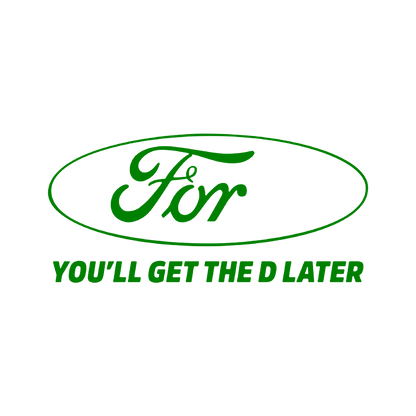 Sticker - YOU WILL GET THE D LATER
