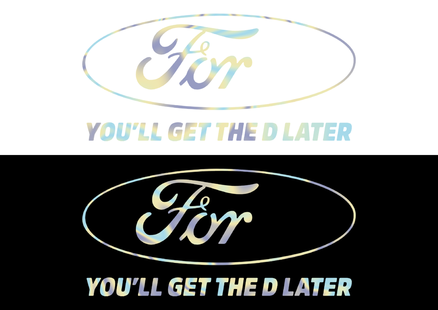 Sticker - YOU WILL GET THE D LATER