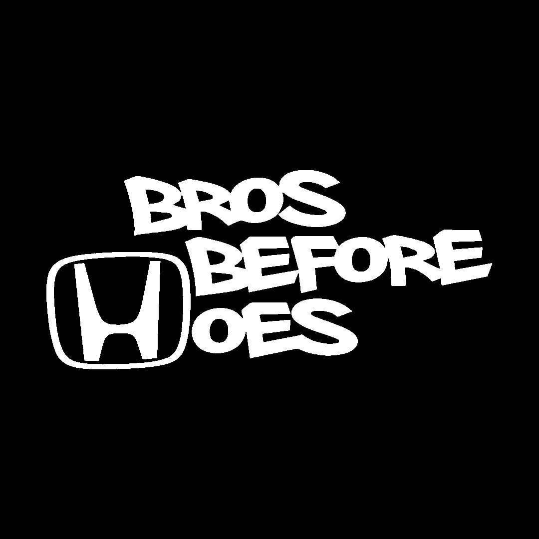 Sticker - HONDA BROS BEFORE HOES
