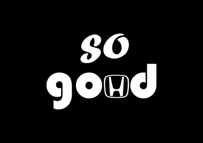 Sticker - HONDA SO GOOD