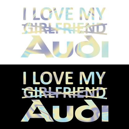 Sticker - I LOVE MY -GIRLFRIEND- AUDI