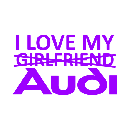 Sticker - I LOVE MY -GIRLFRIEND- AUDI