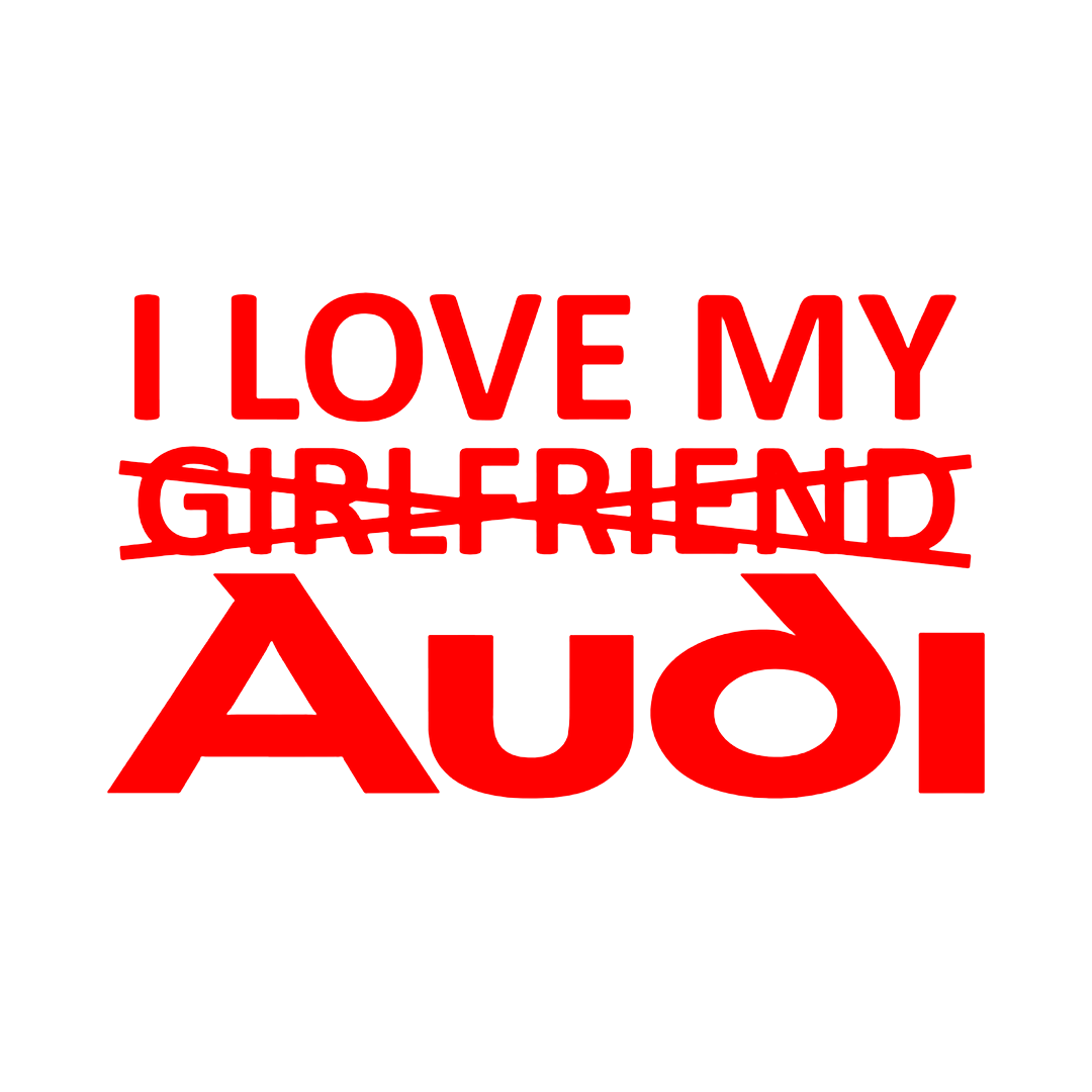 Sticker - I LOVE MY -GIRLFRIEND- AUDI