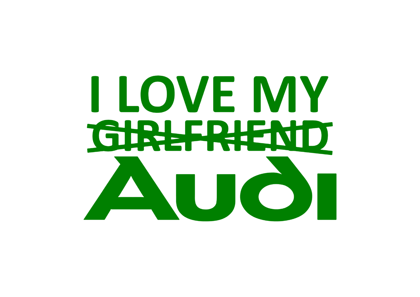 Sticker - I LOVE MY -GIRLFRIEND- AUDI