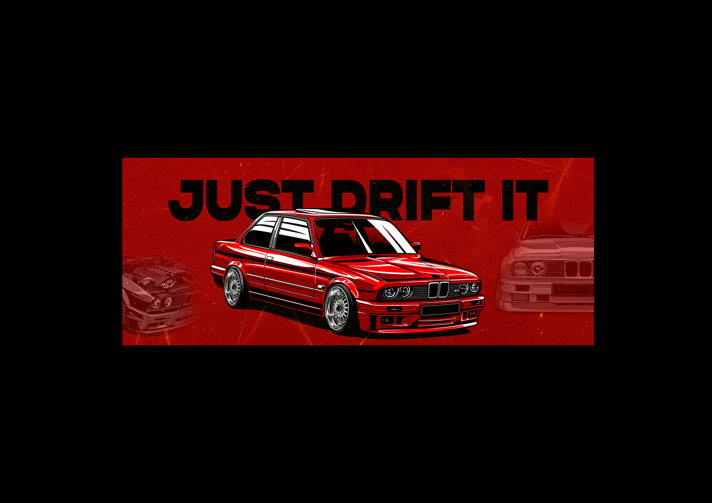 Sticker - JUST DRIFT IT BMW E30