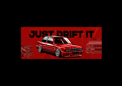 Sticker - JUST DRIFT IT BMW E30
