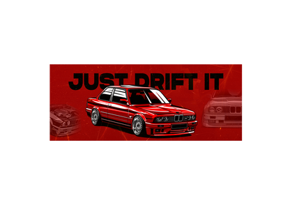 Sticker - JUST DRIFT IT BMW E30