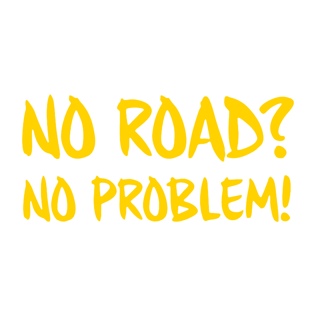 Sticker - NO ROAD NO PROBLEM 2