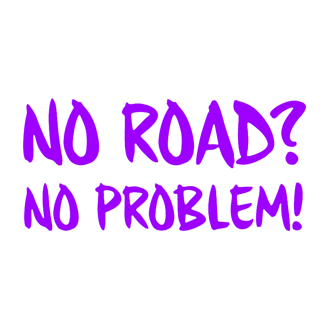 Sticker - NO ROAD NO PROBLEM 2