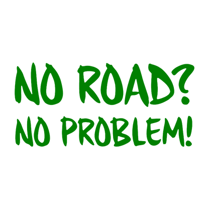 Sticker - NO ROAD NO PROBLEM 2