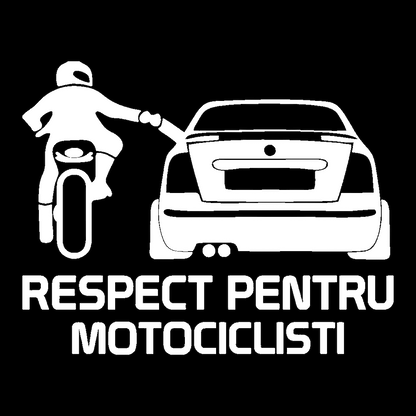 Sticker - RESPECT PENTRU MOTOCICLISTI
