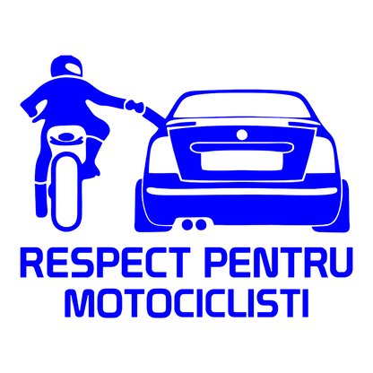 Sticker - RESPECT PENTRU MOTOCICLISTI