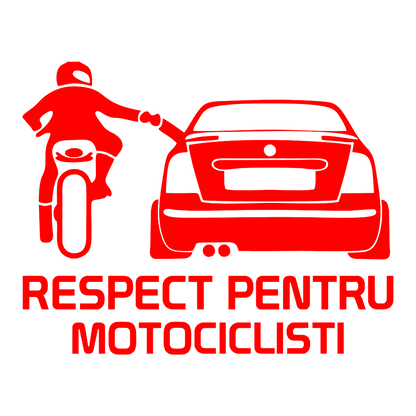 Sticker - RESPECT PENTRU MOTOCICLISTI