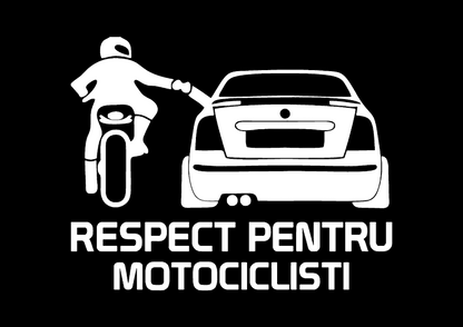 Sticker - RESPECT PENTRU MOTOCICLISTI