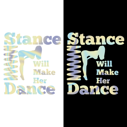 Sticker - STANCE WILL MAKE HER DANCE