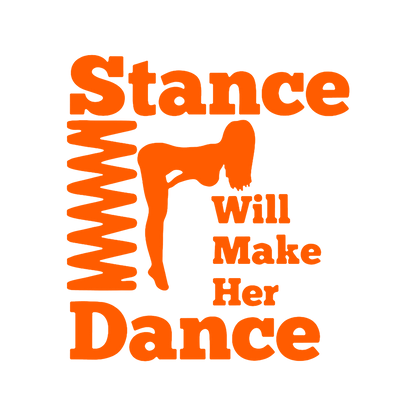 Sticker - STANCE WILL MAKE HER DANCE
