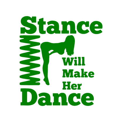 Sticker - STANCE WILL MAKE HER DANCE