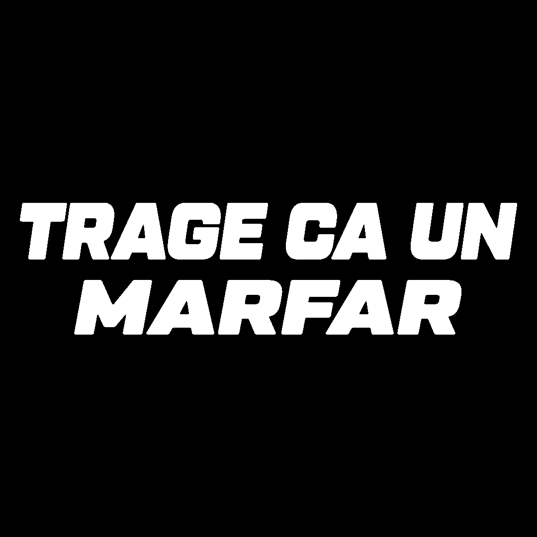 Sticker - TRAGE CA UN MARFAR