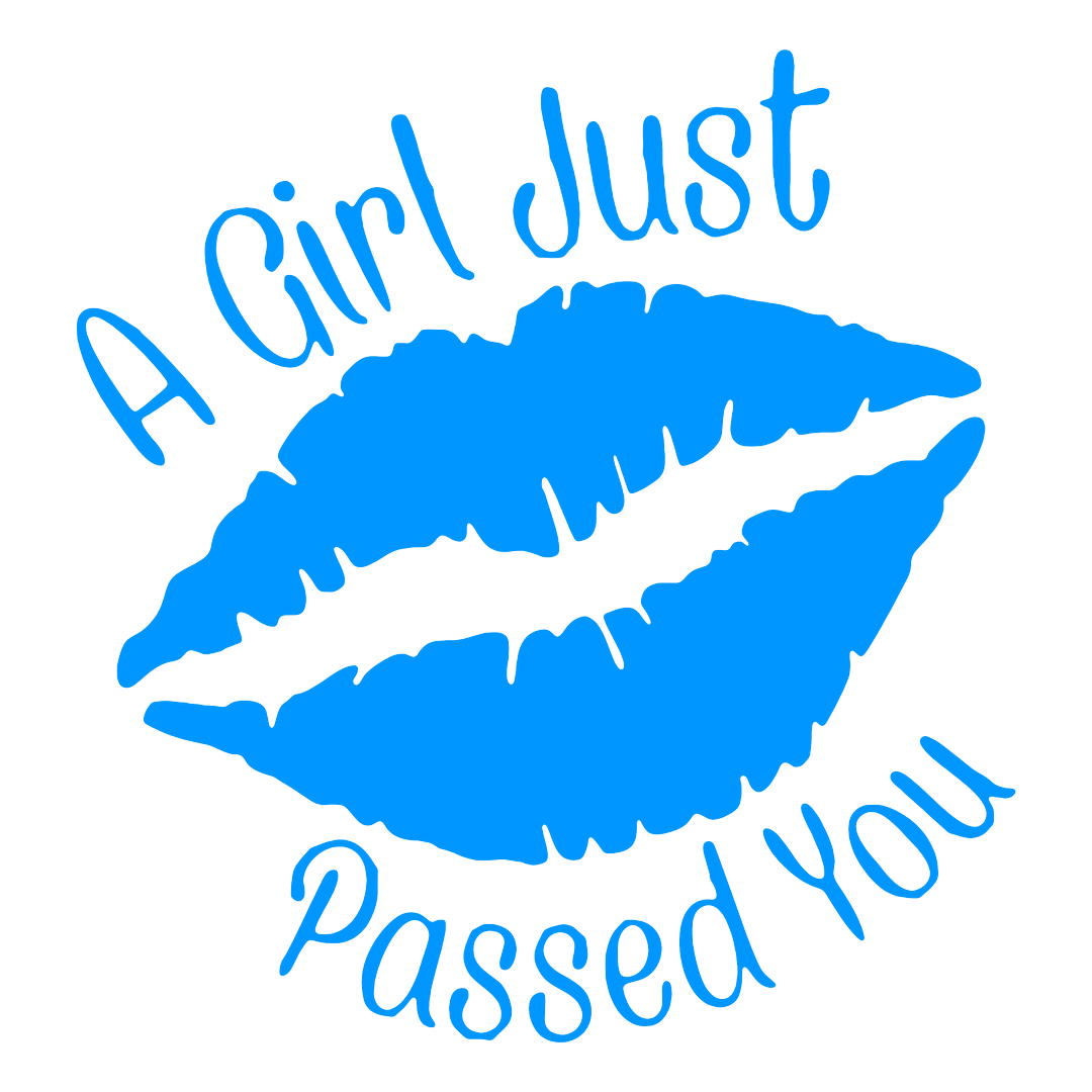 Sticker - A GIRL JUST PASSED YOU