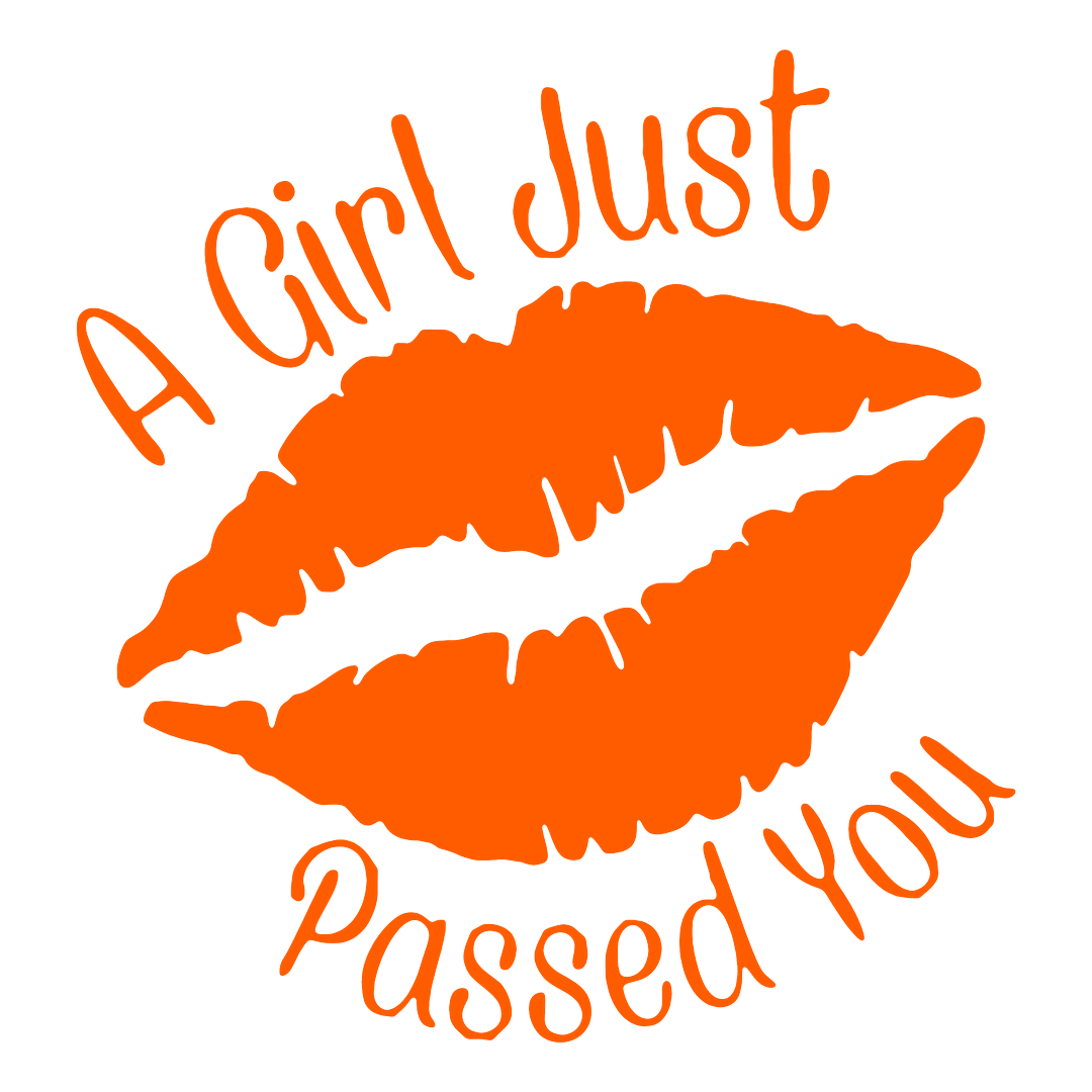 Sticker - A GIRL JUST PASSED YOU