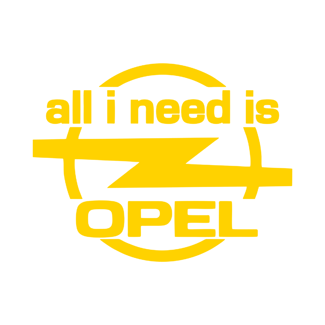 Sticker - ALL I NEED IS OPEL