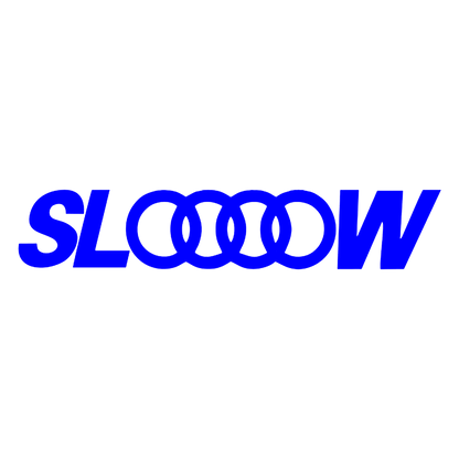 Sticker - AUDI SLOOOOW