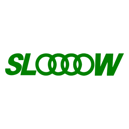 Sticker - AUDI SLOOOOW