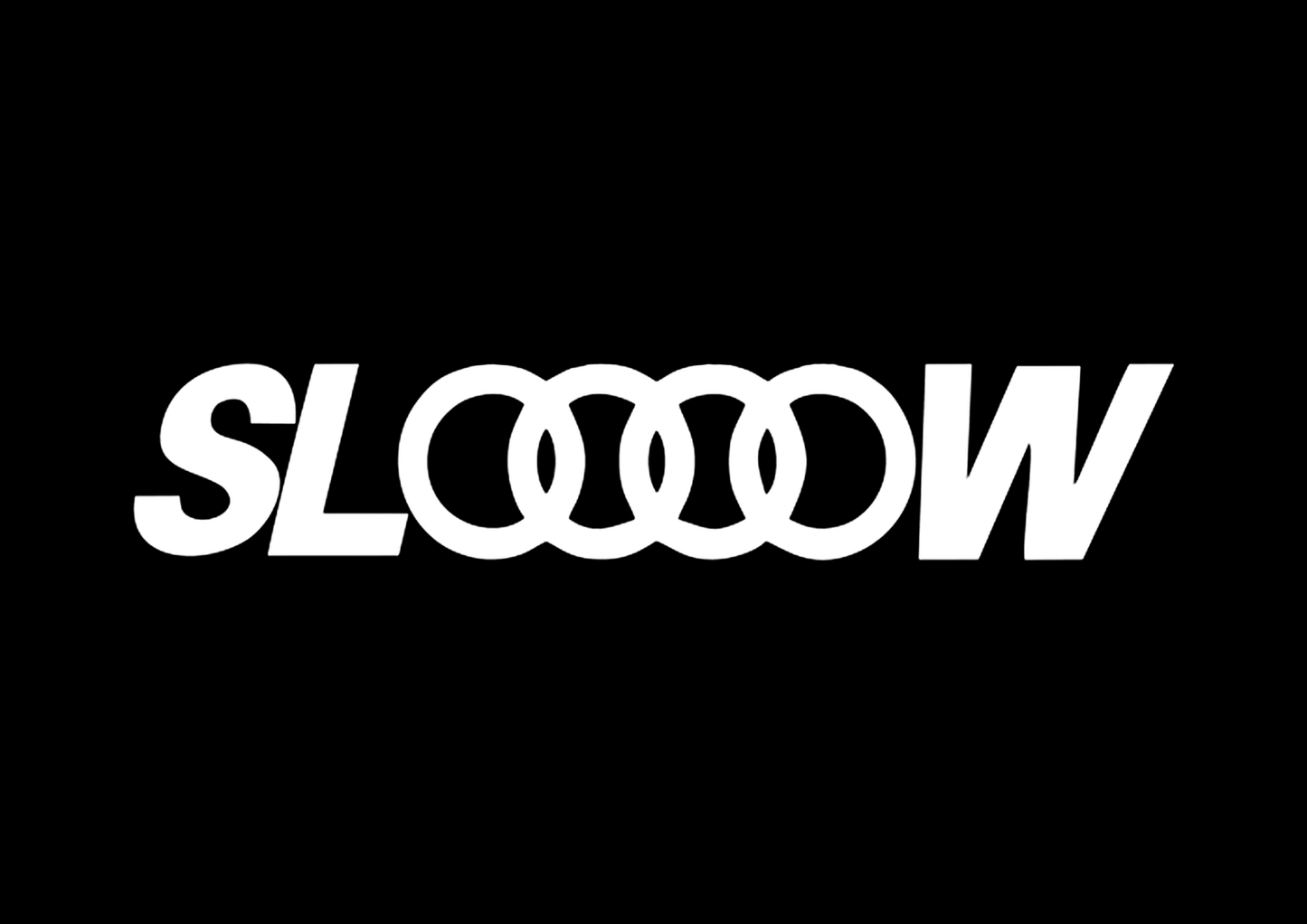 Sticker - AUDI SLOOOOW