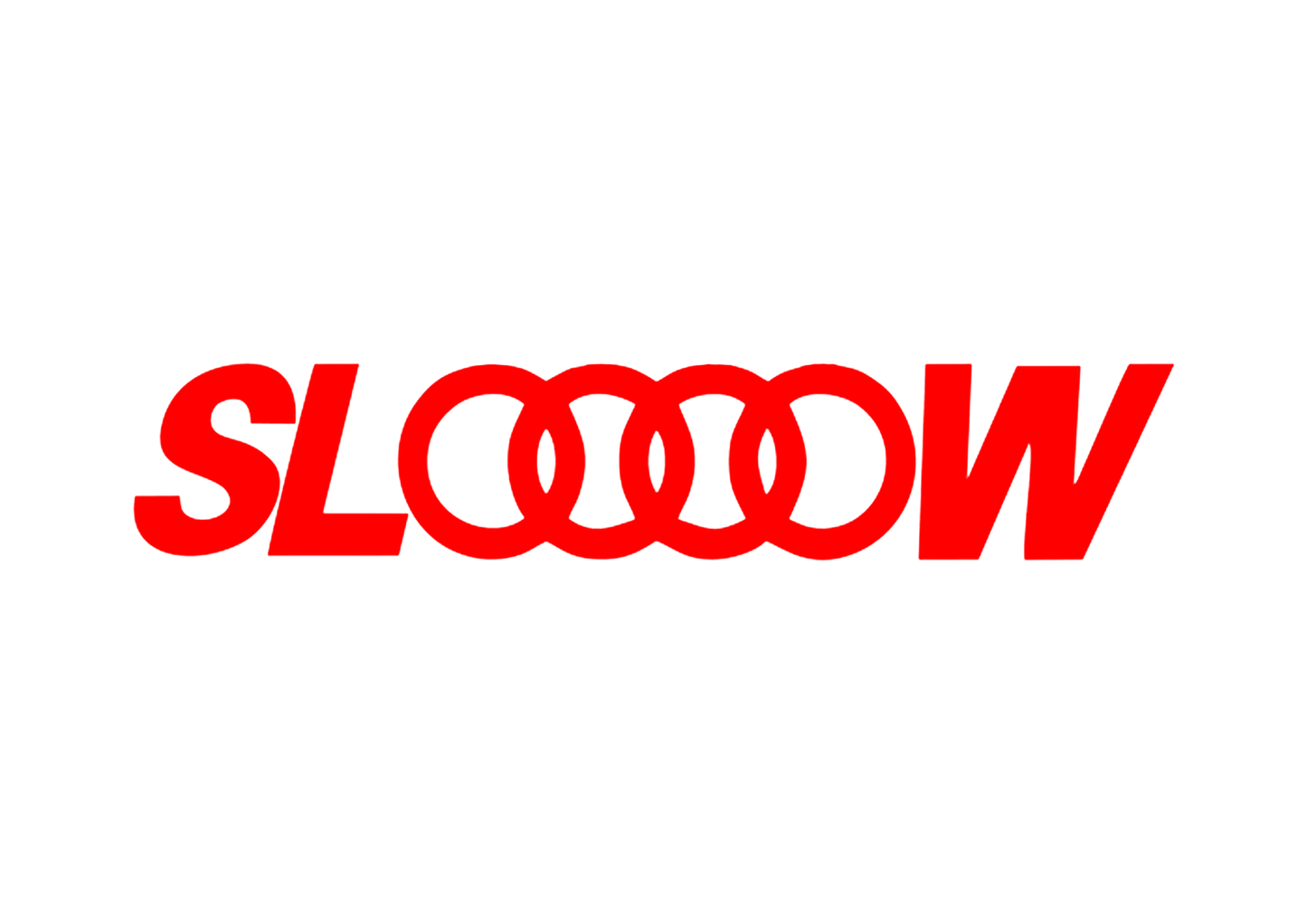 Sticker - AUDI SLOOOOW
