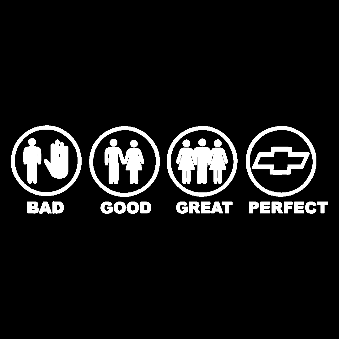Sticker - BAD GOOD PERFECT CHEVROLET