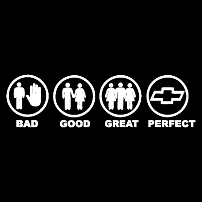 Sticker - BAD GOOD PERFECT CHEVROLET