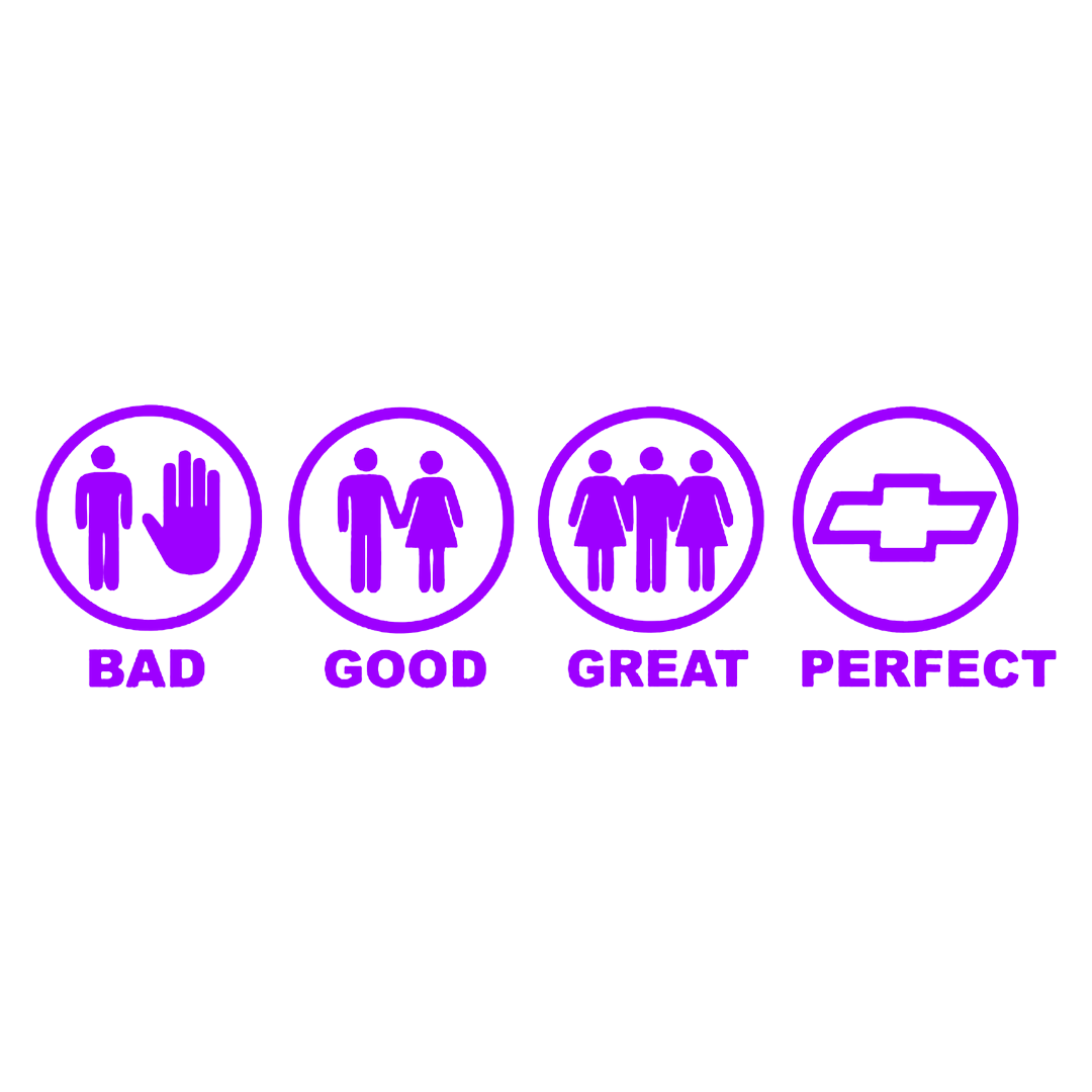 Sticker - BAD GOOD PERFECT CHEVROLET