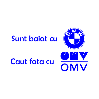 Sticker - BAIAT CU BMW CAUT FATA CU OMV