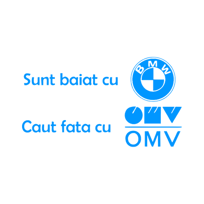 Sticker - BAIAT CU BMW CAUT FATA CU OMV