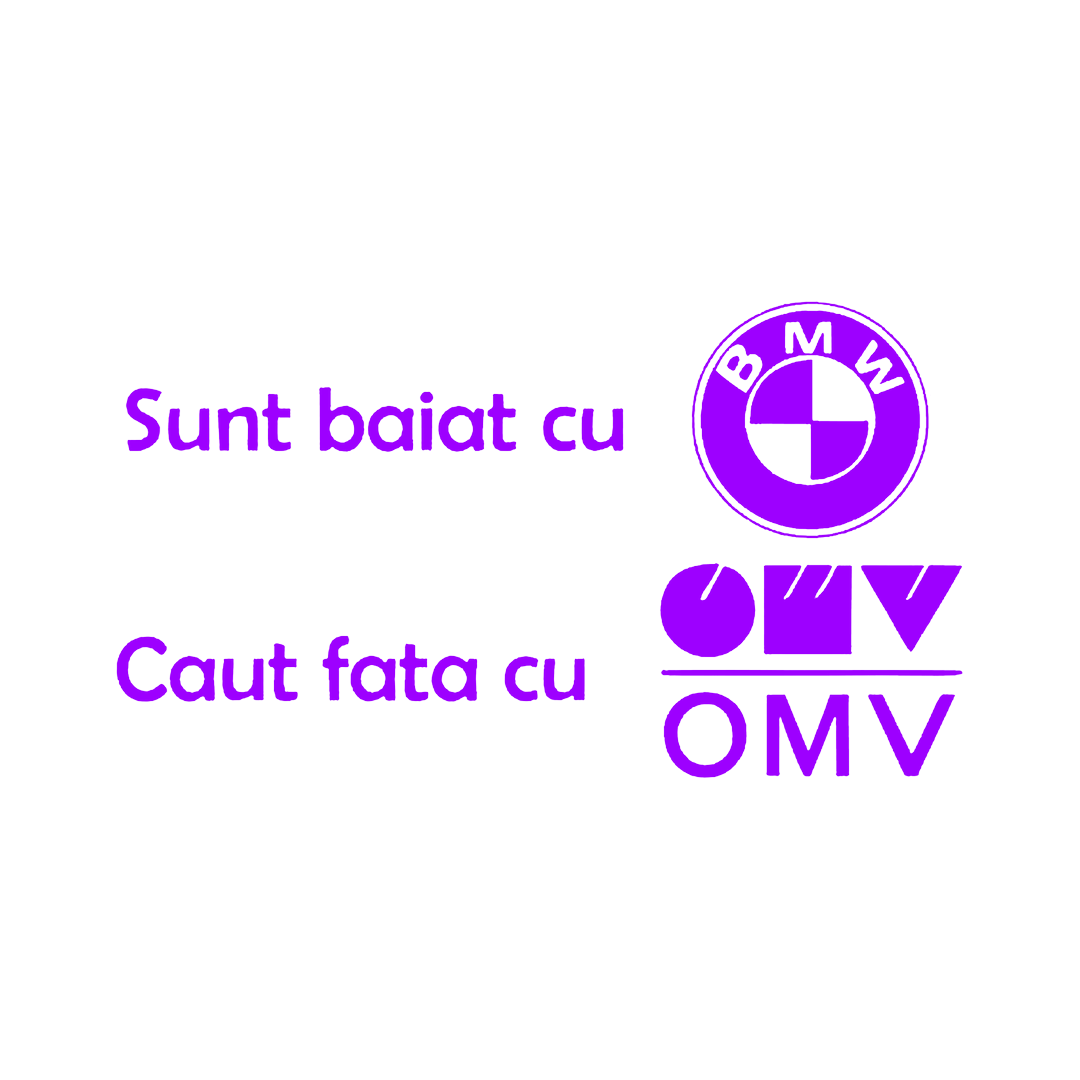 Sticker - BAIAT CU BMW CAUT FATA CU OMV