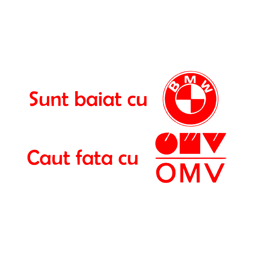 Sticker - BAIAT CU BMW CAUT FATA CU OMV