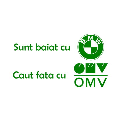 Sticker - BAIAT CU BMW CAUT FATA CU OMV
